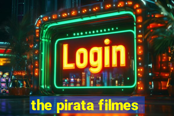 the pirata filmes